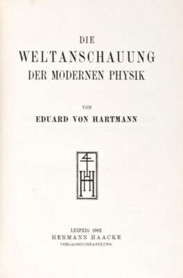 Eduard von Hartmann / Die Weltanschauung der modernen Physik 1st Edition 1902
