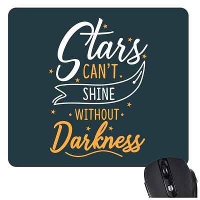 Mouse Pad - Motivational Quote Printed -  Rubberized Non slippery or Custom it!