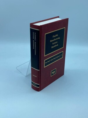 Flexible Manufacturing Systems Handbook