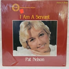 Pat Nelson I Am A Servant vinyl SEALED lp  1980 gospel record original 