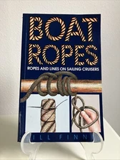 Boat Ropes: A Guide to the Use of Rope and Lines on Sailing Cruises By Bill Fin