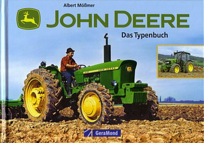 Mößmer: John Deere - Das Typenbuch/handbuch