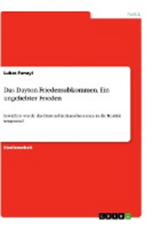 Das Dayton-friedensabkommen. Ein Ungeliebter Frieden, Lukas Panayi