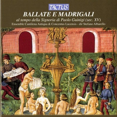 Ensemble Cantilena Antiqua - Ballate E Madrigali
