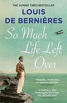 So Much Life Left Over von de Bernieres, Louis | Buch | Zustand gut