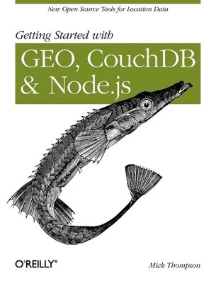 Getting Started with Geo, Couchdb, and Node.Js - 9781449307523