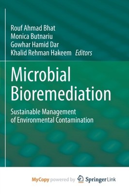 Bhat - Microbial Bioremediation   Sustainable Management of Environmen - X555z