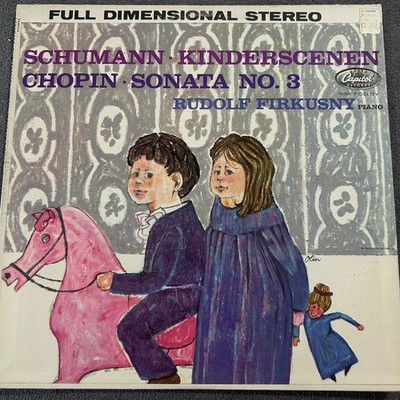 Schumann Kinderscenen Chopin Sonata No. 3 FIRKUSNY Capitol P-8526 LP