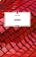 Leben. Life Is A Story - Story.One Catrin Kutter