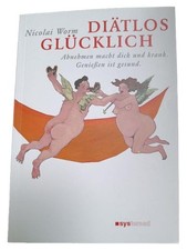 Diätlos glücklich - Nicolai Worm - Ratgeber Gesundheit Ernährung systemed
