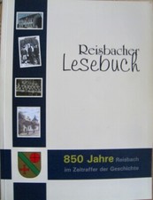 Reisbacher Lesebuch 850 Jahre Reisbach im Zeitraffer der Geschichte Saar 2005