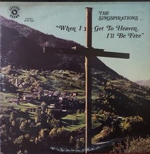The Singspirations When I Get To Heaven I'll Be Free LP ALBUM Covington GA