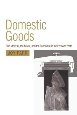 Joy Parr Domestic Goods (Taschenbuch) HSBC Bank Canada Papers on Asia