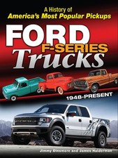 Most Popular Trucks: Ford F-150 Ford F-Series Trucks 1948-Present A History of Americas Most Popular Pickup book