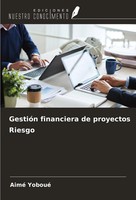 GestióN Financiera De Proyectos Riesgo Aimé Yoboué Taschenbuch Spanisch 2025