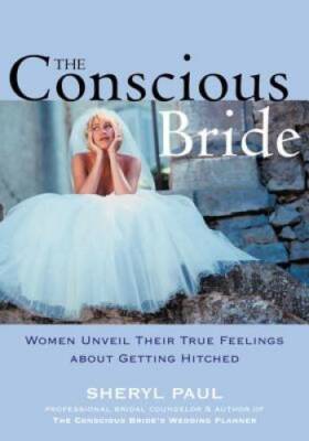 The Conscious Bride: Women Unveil Their True Feelings about Getting Hitch - GOOD
