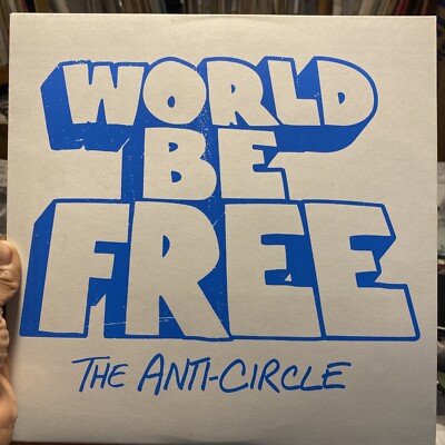 Anti-Circle by World Be Free (Record, 2016) Orange / Numbered 48/100 Alt Cover