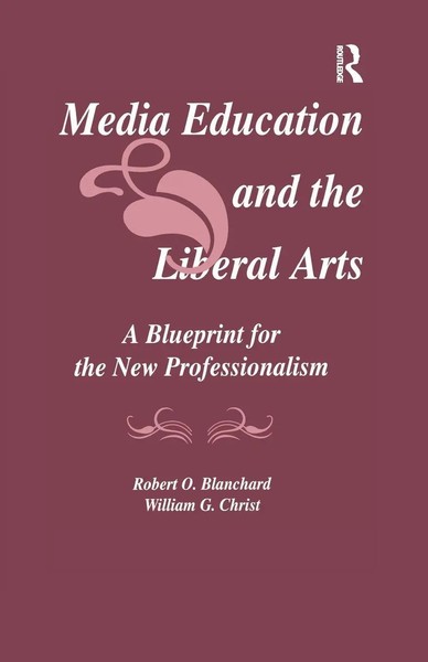 Robert O. Blanchard (U. A.) | Media Education And The Liberal Arts | Taschenbuch-image