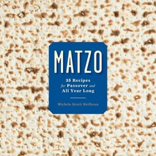 Matzo: 35 Recipes for Passover and All Year Long: A Cookbook by Michele ...