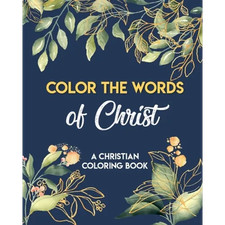 Color The Words Of Christ A Christian Coloring Book : Coloring Book Christian