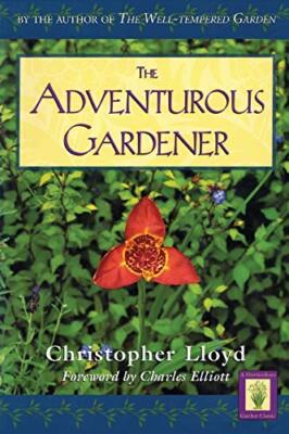 The Adventurous Gardener (Horticulture Garden Classic),ELLIOTT/L