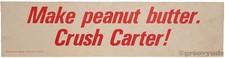 1976 Make Peanut Butter Crush Carter! - BGSU Ohio Anti Campaign Bumper Sticker