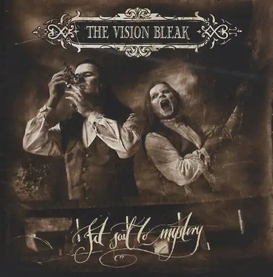 the Vision Bleak - Set Sail to Mystery