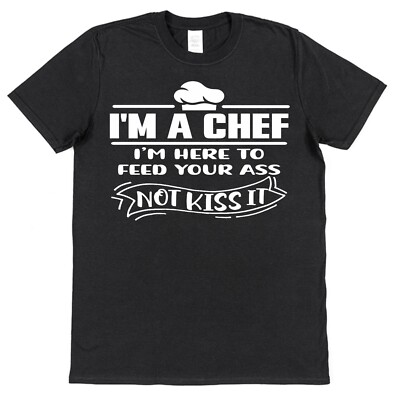 Funny Chef's T-Shirt Rude Humour Feed Not Kiss Gift For Chef