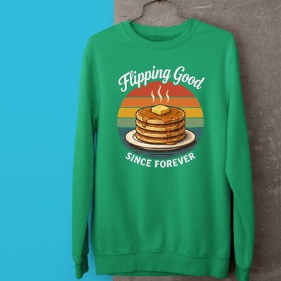 Flipping Good Since Forever Pfannkuchen Sweatshirt lustig Frühstück Liebhaber Feinschmecker Geschenk