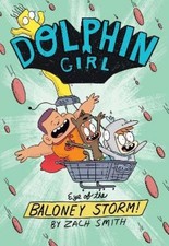 Zach Smith Dolphin Girl 2: Eye of the Baloney Storm (Paperback) (UK IMPORT)