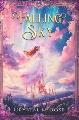 Falling Sky by Crystal M. Rose Paperback Book