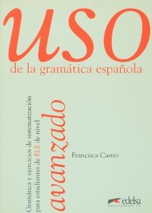 Uso avanzado de la gramática: Nivel Avanzado von Castro ... | Buch | Zustand gut