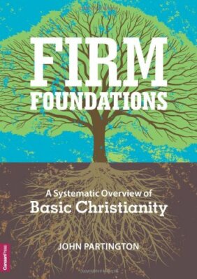 Firm Foundations: A Systematic Overview of Basic C by John Partington 1907505016