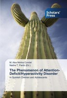 The Phenomenon Of Attention-Deficit/Hyperactivity Disorder M. Alex Molina Condal
