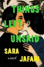 Things Left Unsaid by Sara Jafari Hardcover Book