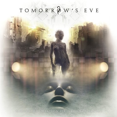 Tomorrows Eve Mirror Of Creation Iii   Project Ikaros CD New 4050215329140