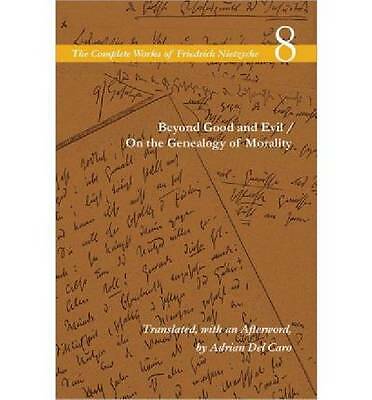 Beyond Good and Evil / On the Genealogy of Morality: Volume 8 by Friedrich...