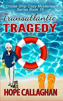 Transatlantic Tragedy: A Cruise Shi..., Callaghan, Hope