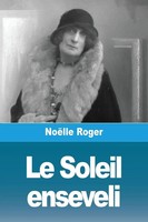 Le Soleil Enseveli NoëLle Roger Taschenbuch FranzöSisch 2024 Prodinnova