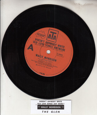 WALLY MORRISON  Doesn't anybody write old love songs any more? 7'' 45 record NEW