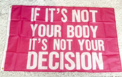 #ad Flag Pro Choice Abortion Pro Women Not Your Body 3x5#x27; Sign Banner Poster Pink $24.95