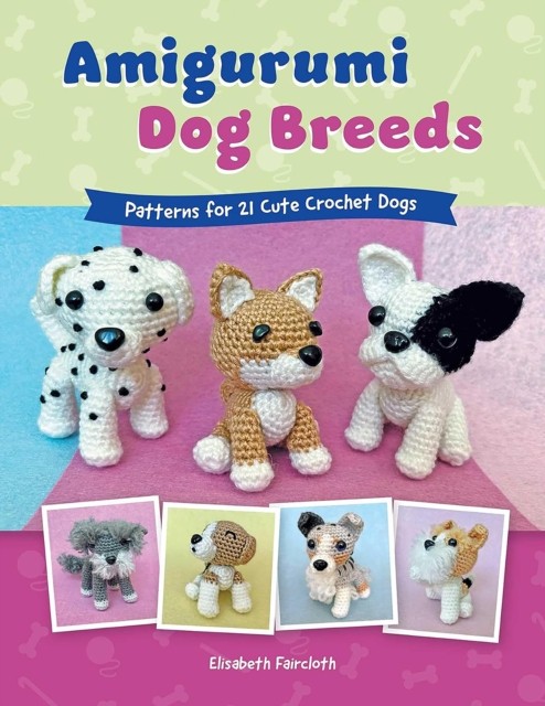 Amigurumi Dog Breeds by Elisabeth Faircloth - 9780811777742 - Image 3