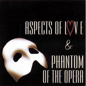 ASPECTS OF LOVE & PHANTOM OF THE OPERA