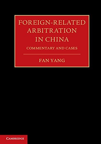 Foreign-Related Arbitration in China 2 Volume Hardback Set: Commentary and Case