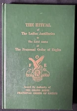 The Ritual Fraternal Order of the Eagles 1947 HC Frank E Hering +Circular #147