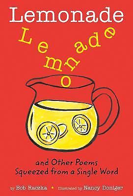 Lemonade: and Other Poems Squeezed from a Single Word by Bob Raczka ...