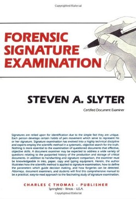 FORENSIC SIGNATURE EXAMINATION By Steven A. Slyter