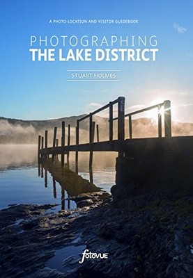 Photographing the Lake District: The..., Holmes, Stuart