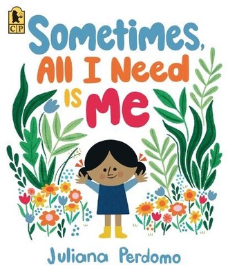 Juliana Perdomo Sometimes, All I Need Is Me (Taschenbuch) (US IMPORT)