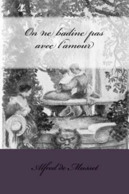 On Ne Badine Pas Avec L'amour